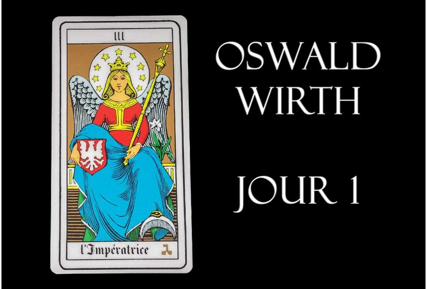 Une semaine avec le Tarot d'Oswald Wirth - Jour 1
