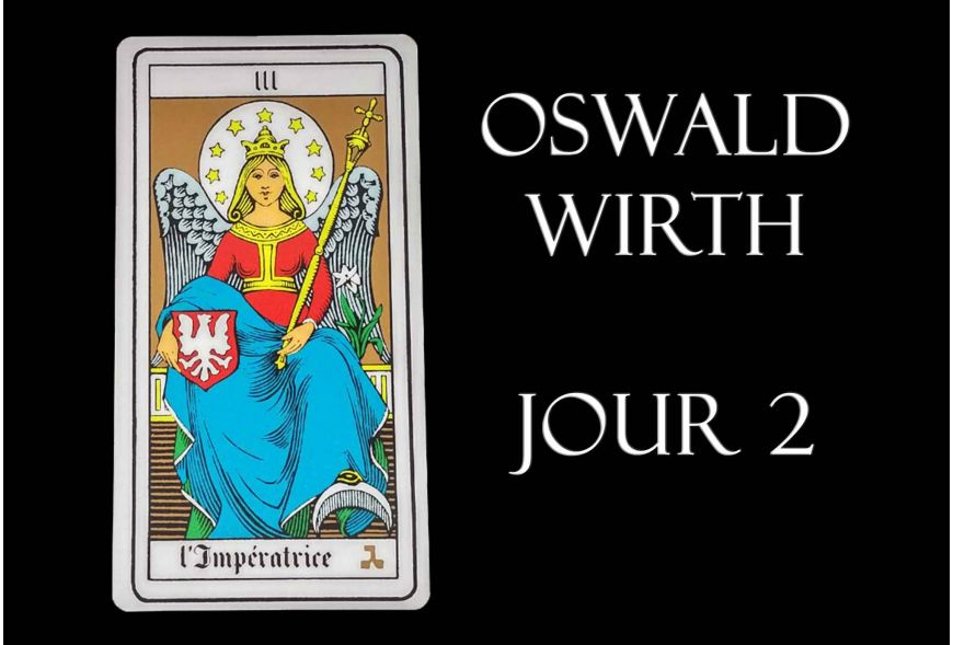 Une semaine avec le Tarot d'Oswald Wirth - Jour 2