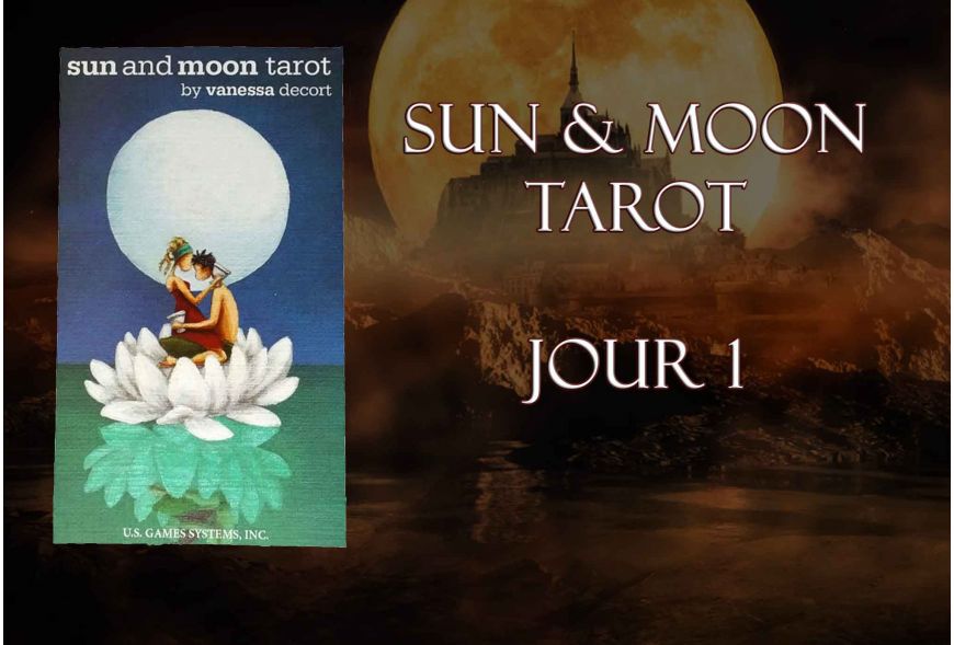 Quelques jours avec le Sun and Moon Tarot - Jour 1