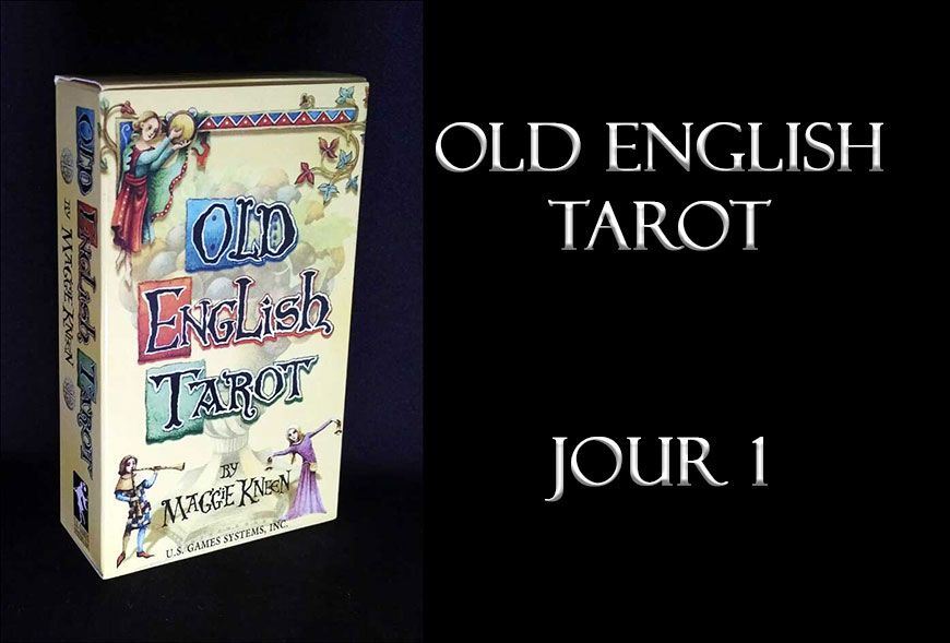 Quelques jours avec le Old English Tarot - Jour 1